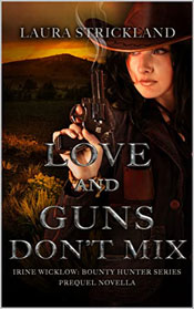 Love and Guns Don't Mix -- Laura Strickland